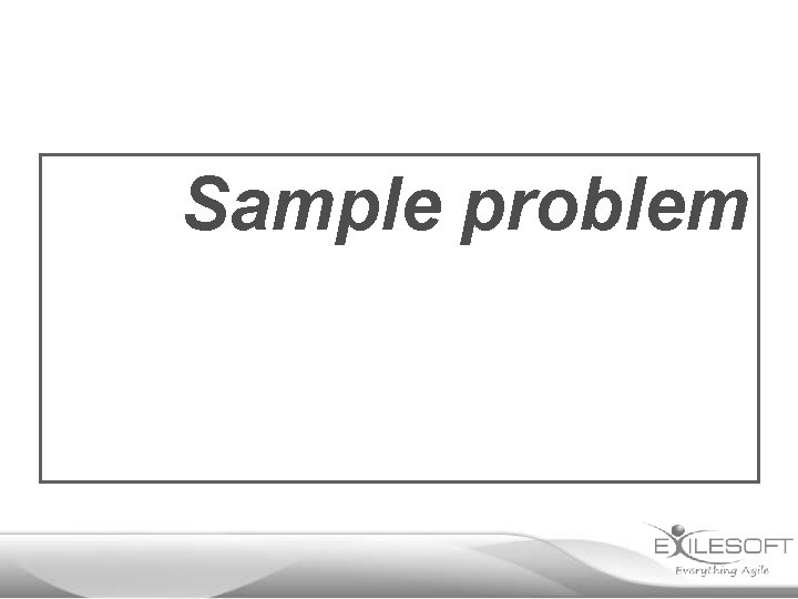 Sample problem 