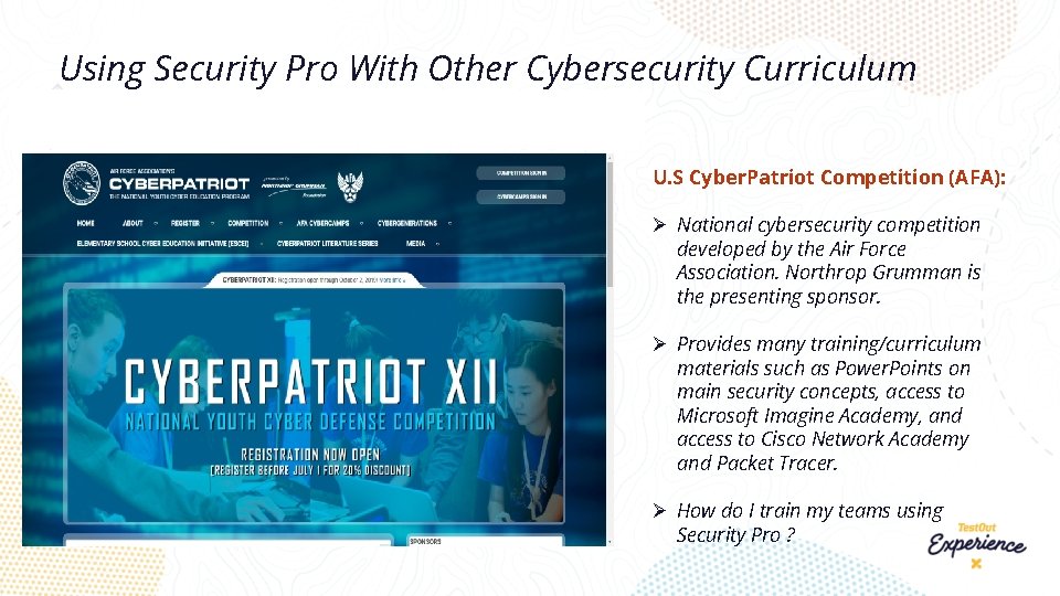 Using Security Pro With Other Cybersecurity Curriculum U. S Cyber. Patriot Competition (AFA): Ø