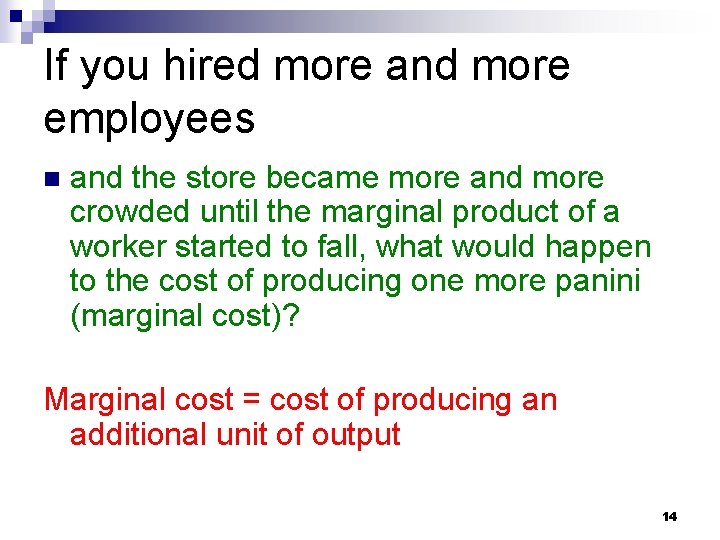 If you hired more and more employees n and the store became more and