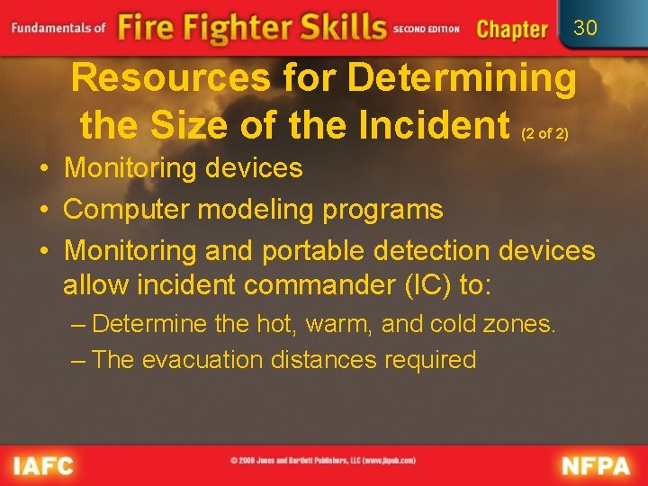 30 Resources for Determining the Size of the Incident (2 of 2) • Monitoring 30 Resources for Determining the Size of the Incident (2 of 2) • Monitoring