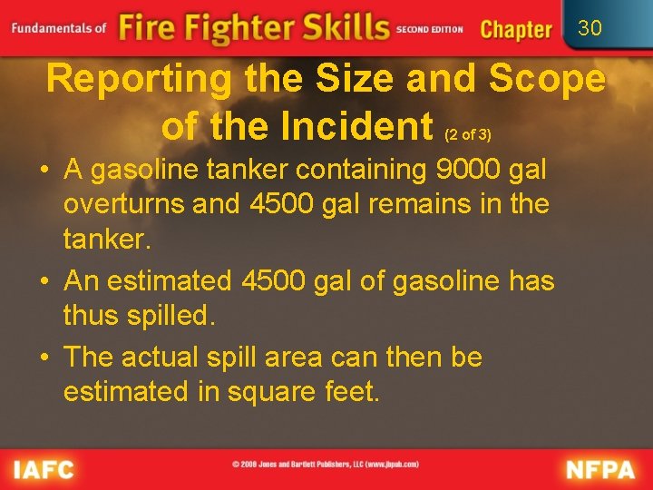 30 Reporting the Size and Scope of the Incident (2 of 3) • A 30 Reporting the Size and Scope of the Incident (2 of 3) • A