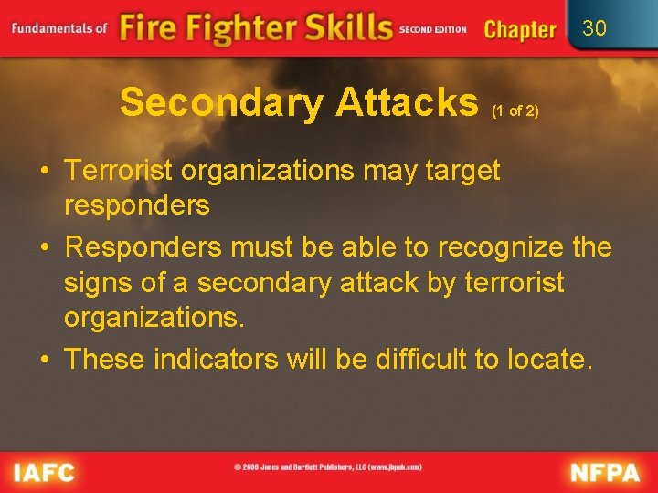 30 Secondary Attacks (1 of 2) • Terrorist organizations may target responders • Responders 30 Secondary Attacks (1 of 2) • Terrorist organizations may target responders • Responders