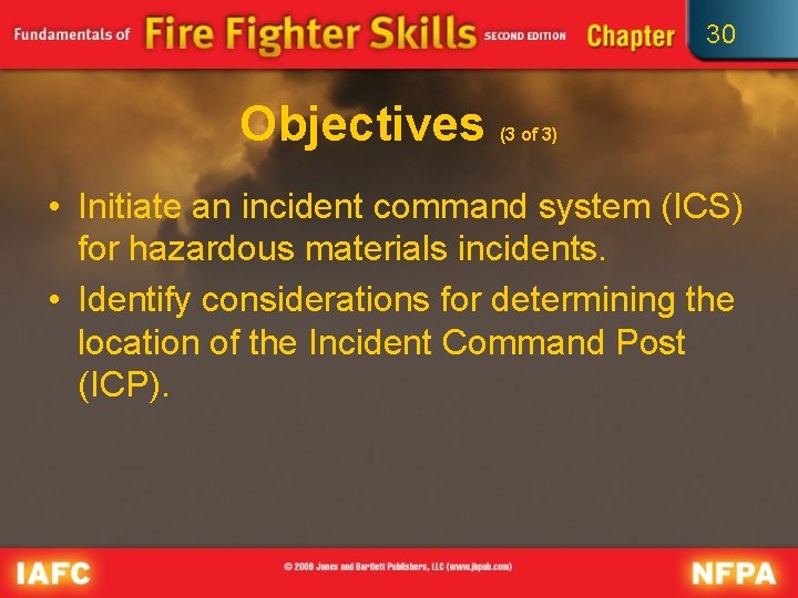 30 Objectives (3 of 3) • Initiate an incident command system (ICS) for hazardous 30 Objectives (3 of 3) • Initiate an incident command system (ICS) for hazardous