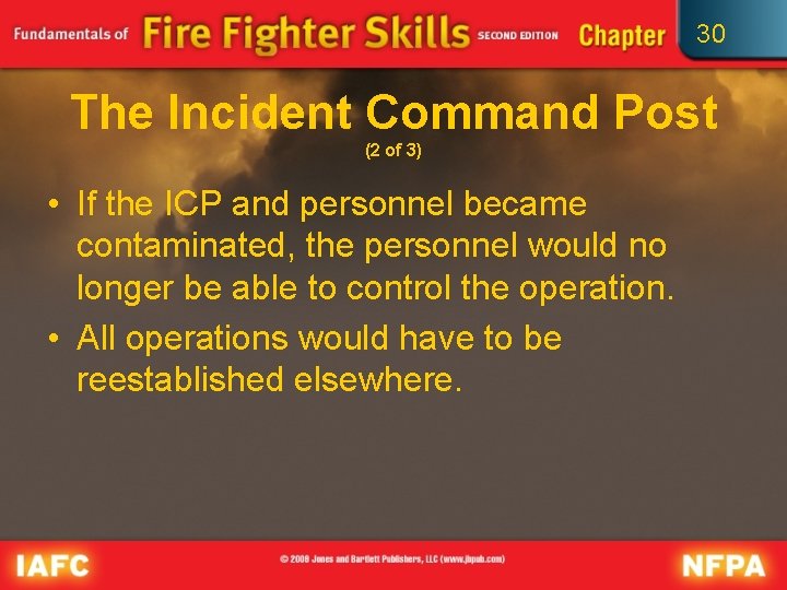 30 The Incident Command Post (2 of 3) • If the ICP and personnel 30 The Incident Command Post (2 of 3) • If the ICP and personnel