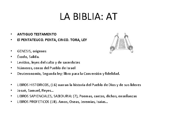 LA BIBLIA: AT • • ANTIGUO TESTAMENTO El PENTATEUCO. PENTA, CINCO. TORA, LEY •