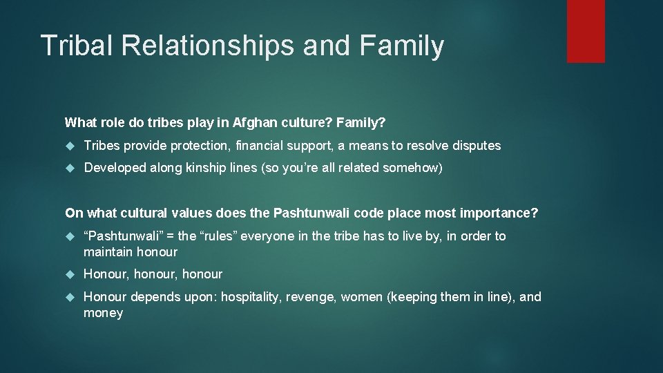 Tribal Relationships and Family What role do tribes play in Afghan culture? Family? Tribes