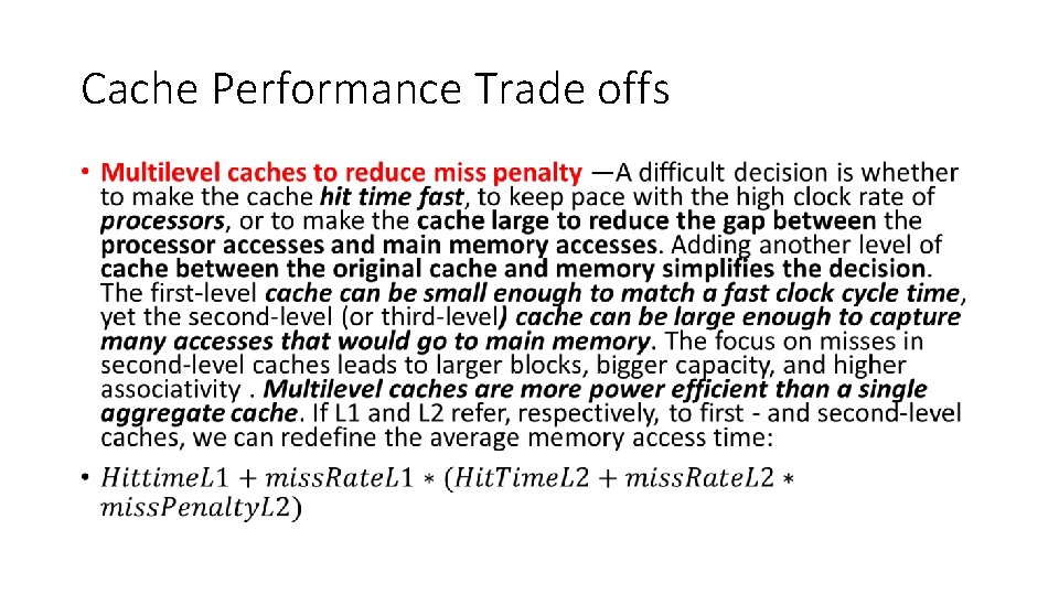 Cache Performance Trade offs • 