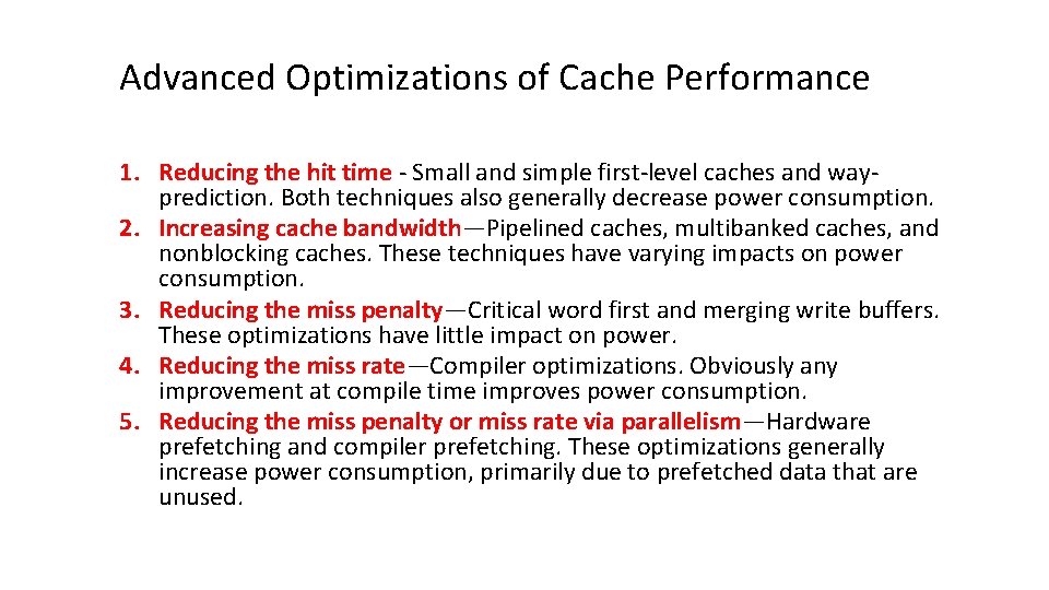 Advanced Optimizations of Cache Performance 1. Reducing the hit time - Small and simple