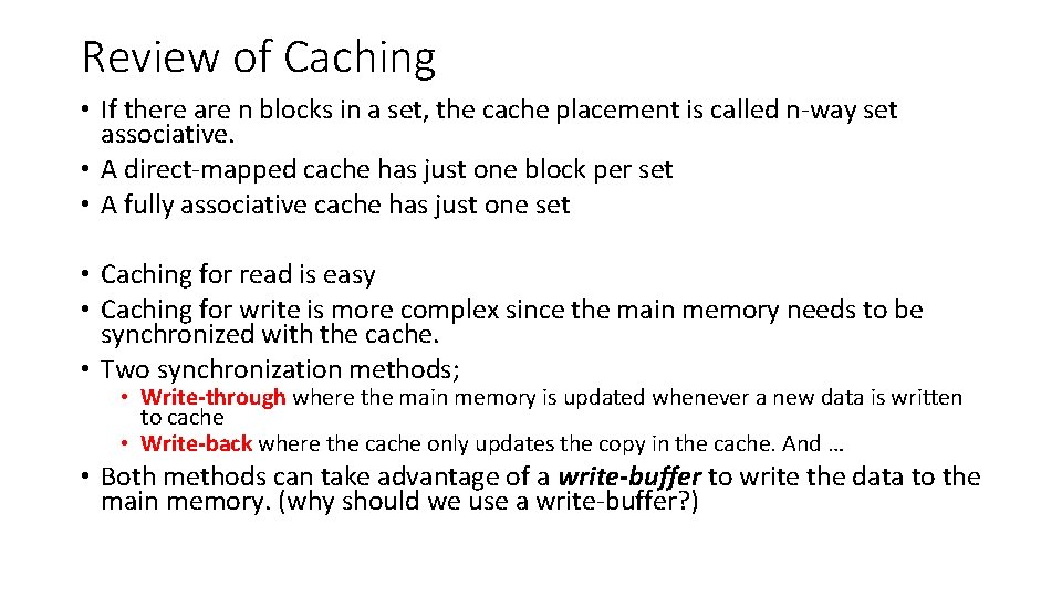 Review of Caching • If there are n blocks in a set, the cache