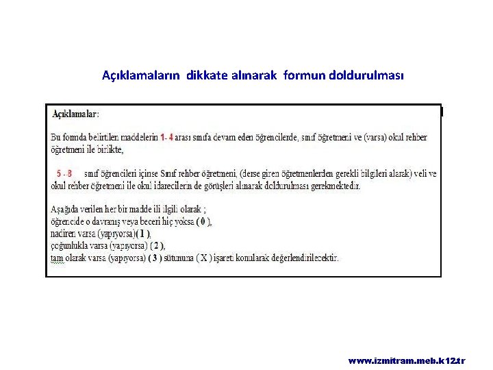 Açıklamaların dikkate alınarak formun doldurulması www. izmitram. meb. k 12. tr 