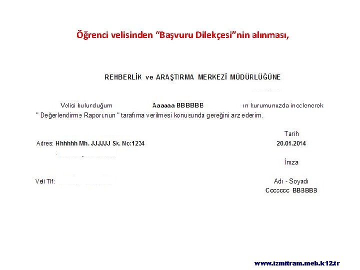 Öğrenci velisinden “Başvuru Dilekçesi”nin alınması, www. izmitram. meb. k 12. tr 