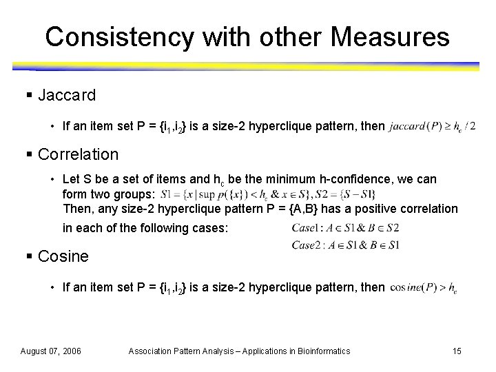 Consistency with other Measures § Jaccard • If an item set P = {i