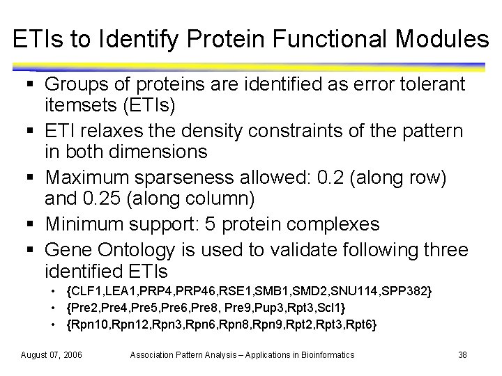 ETIs to Identify Protein Functional Modules § Groups of proteins are identified as error