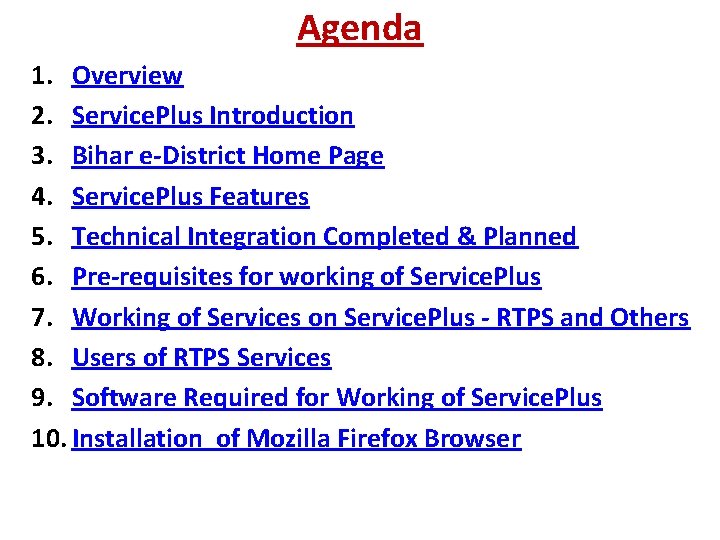 Agenda 1. Overview 2. Service. Plus Introduction 3. Bihar e-District Home Page 4. Service.