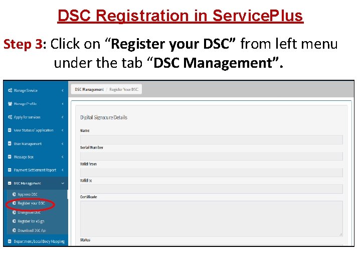 DSC Registration in Service. Plus Click on “Register your DSC” from left menu Step