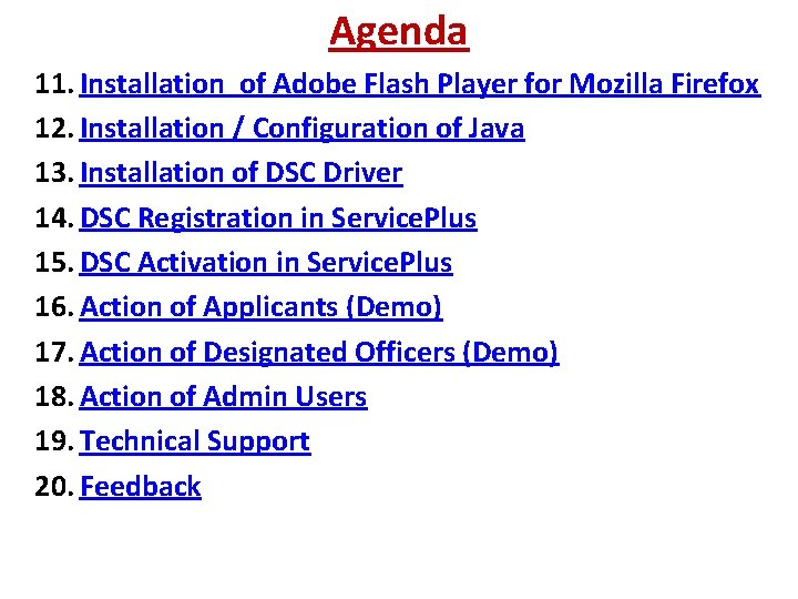 Agenda 11. Installation of Adobe Flash Player for Mozilla Firefox 12. Installation / Configuration