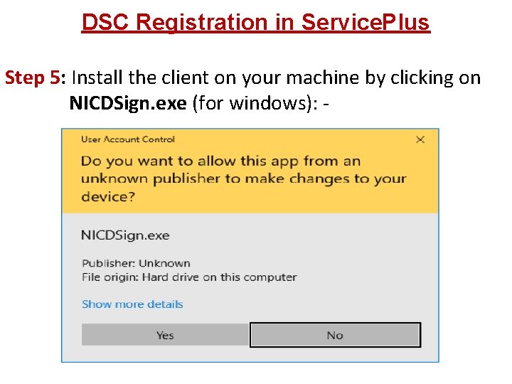 DSC Registration in Service. Plus Step 5: Install the client on your machine by