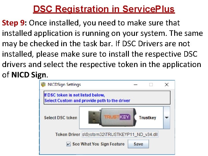DSC Registration in Service. Plus Step 9: Once installed, you need to make sure