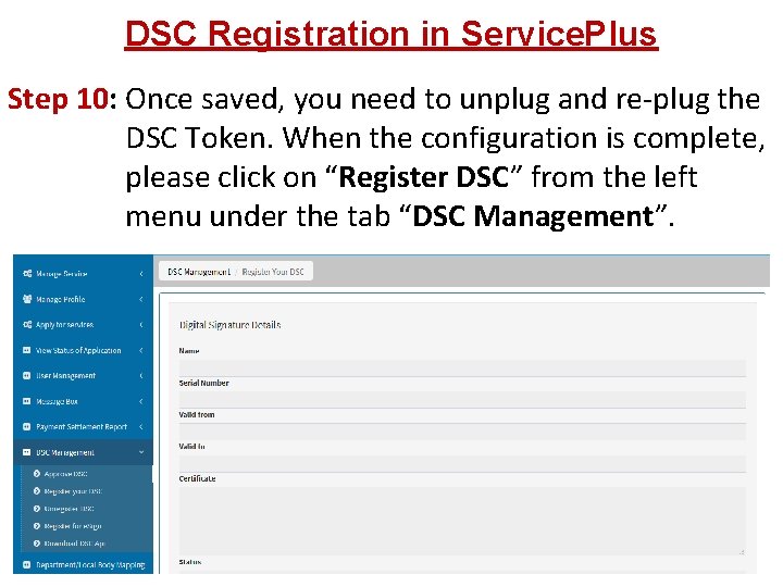 DSC Registration in Service. Plus Step 10: Once saved, you need to unplug and