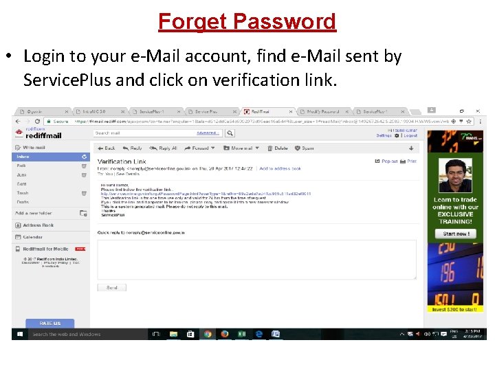 Forget Password • Login to your e-Mail account, find e-Mail sent by Service. Plus