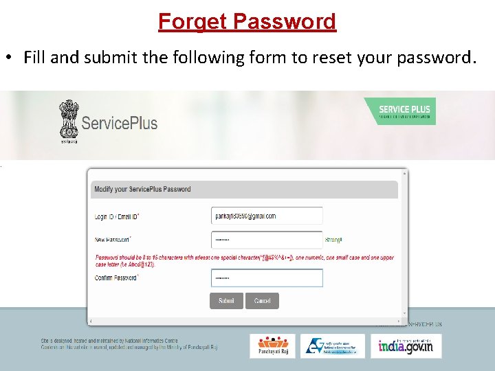 Forget Password • Fill and submit the following form to reset your password. 