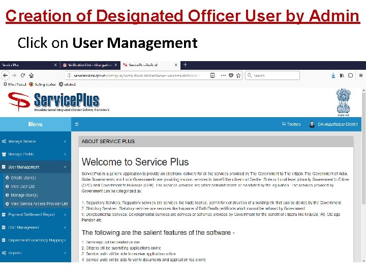 Creation of Designated Officer User by Admin Click on User Management 