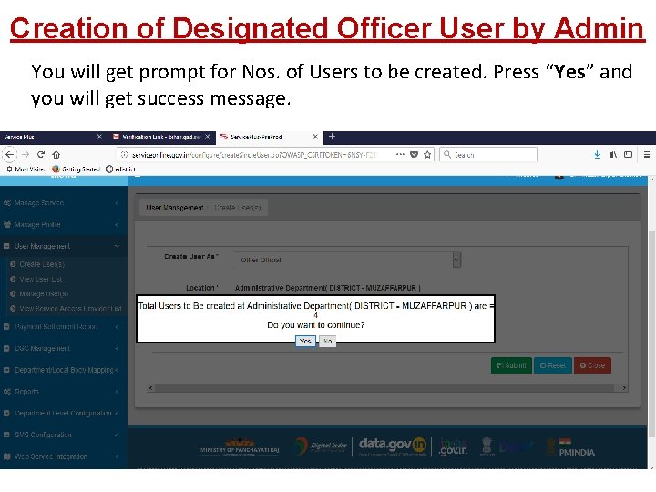 Creation of Designated Officer User by Admin You will get prompt for Nos. of