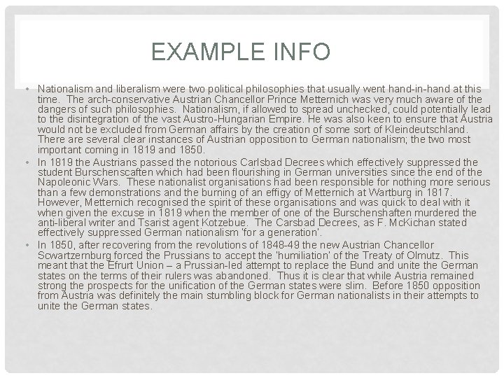 EXAMPLE INFO • Nationalism and liberalism were two political philosophies that usually went hand-in-hand