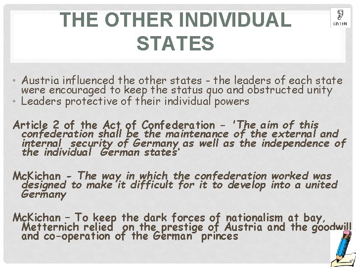 THE OTHER INDIVIDUAL STATES • Austria influenced the other states - the leaders of
