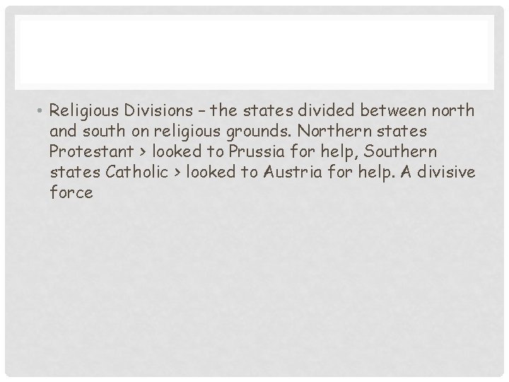  • Religious Divisions – the states divided between north and south on religious