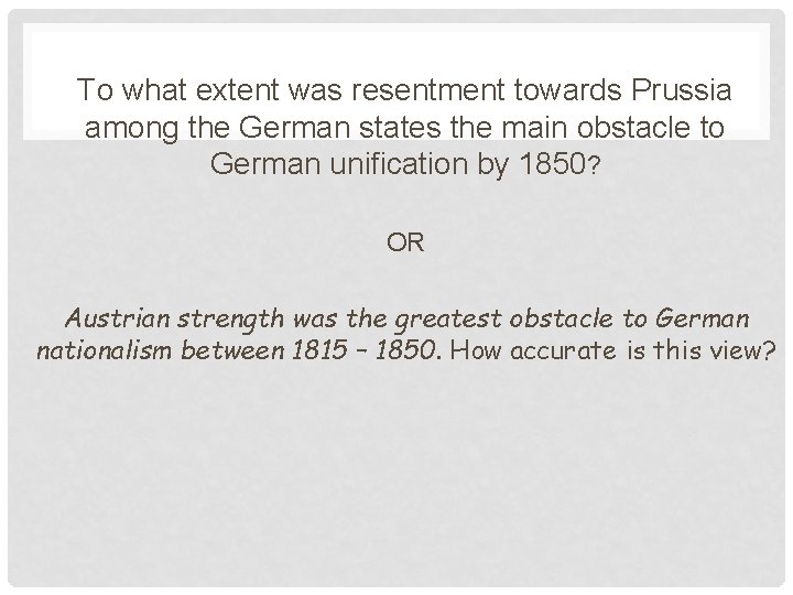 To what extent was resentment towards Prussia among the German states the main obstacle