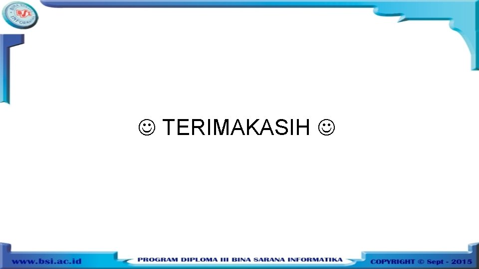  TERIMAKASIH 