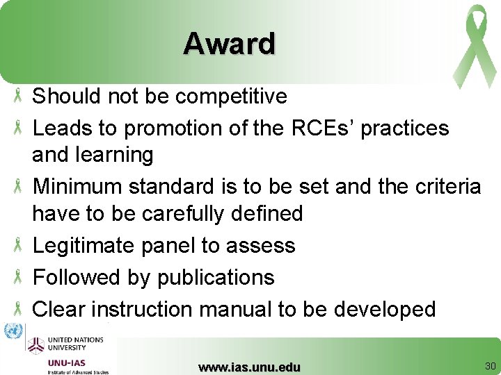 Award Should not be competitive Leads to promotion of the RCEs’ practices and learning