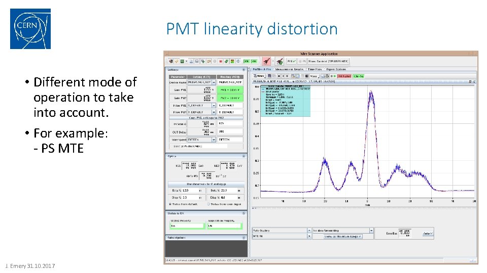 PMT linearity distortion • Different mode of operation to take into account. • For PMT linearity distortion • Different mode of operation to take into account. • For