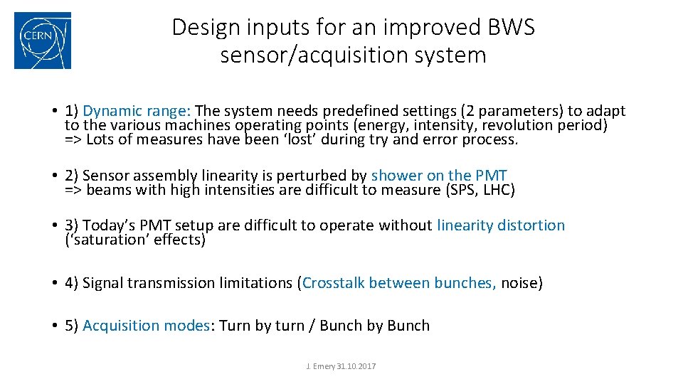 Design inputs for an improved BWS sensor/acquisition system • 1) Dynamic range: The system Design inputs for an improved BWS sensor/acquisition system • 1) Dynamic range: The system