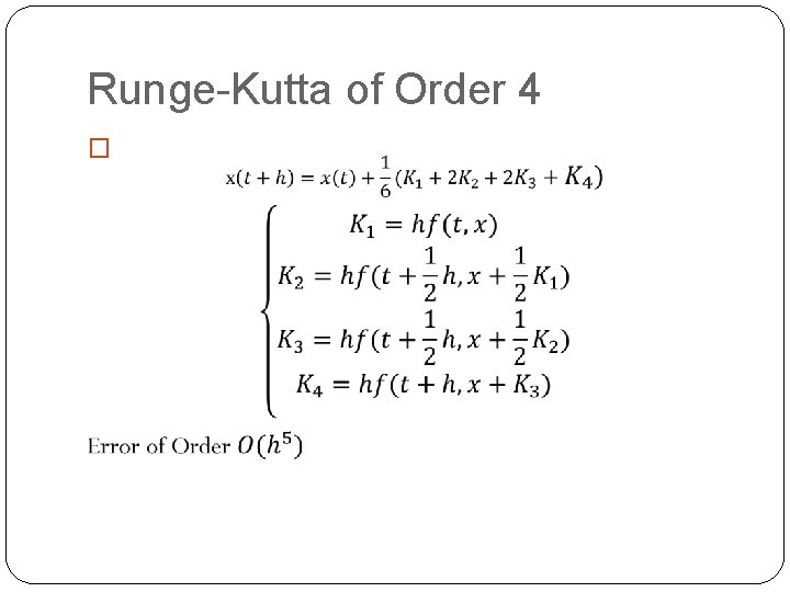 Runge-Kutta of Order 4 � 