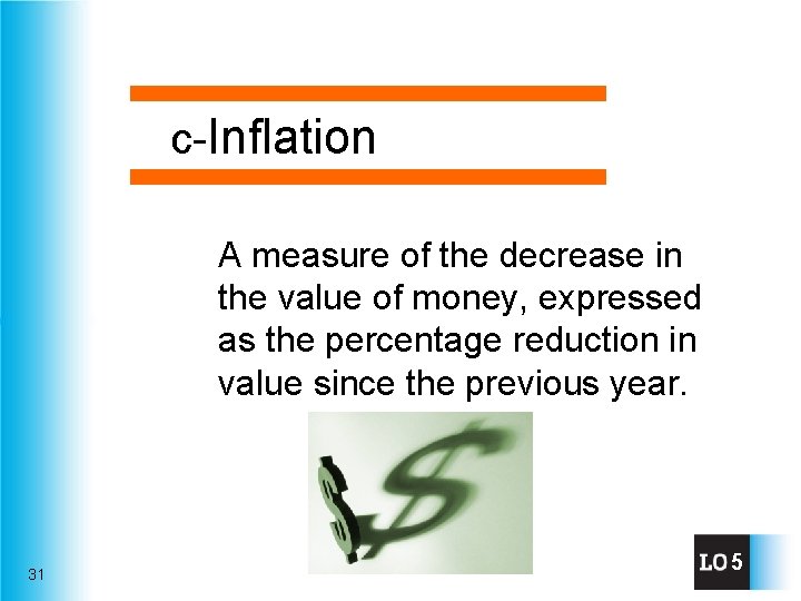 c-Inflation A measure of the decrease in the value of money, expressed as the