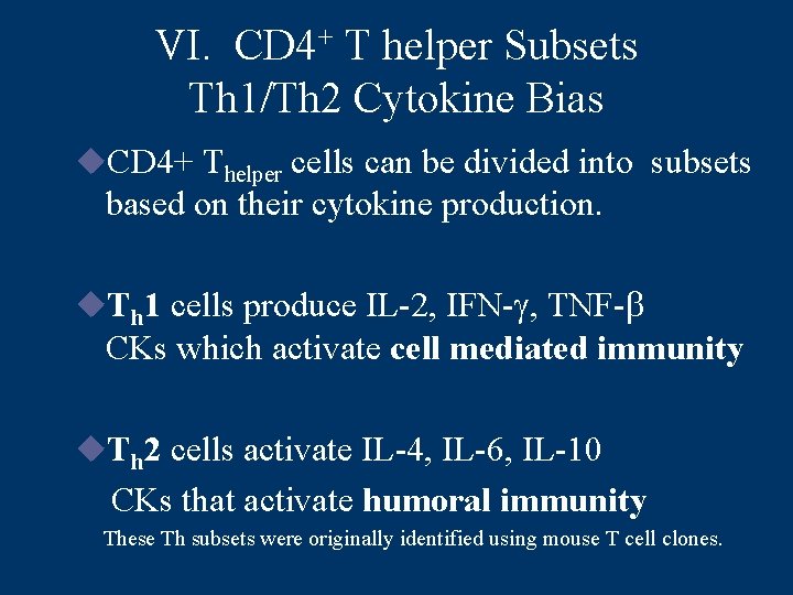 VI. CD 4+ T helper Subsets Th 1/Th 2 Cytokine Bias u. CD 4+