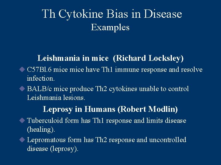 Th Cytokine Bias in Disease Examples Leishmania in mice (Richard Locksley) u C 57