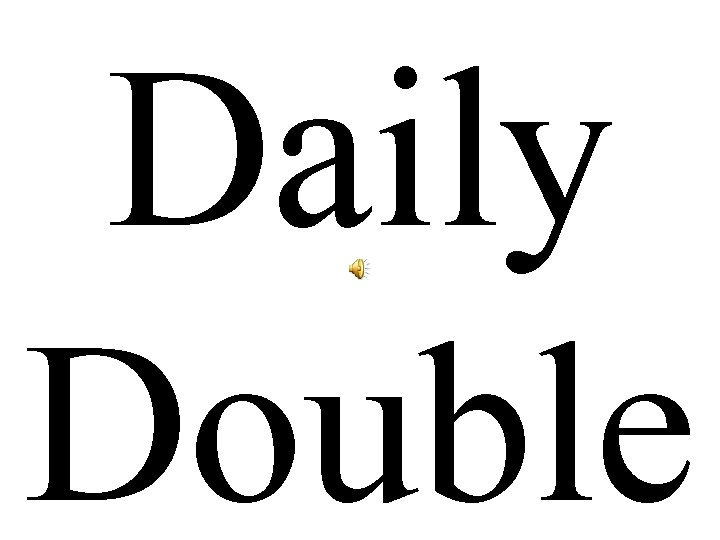 Daily Double 