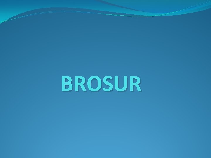 BROSUR BROSUR