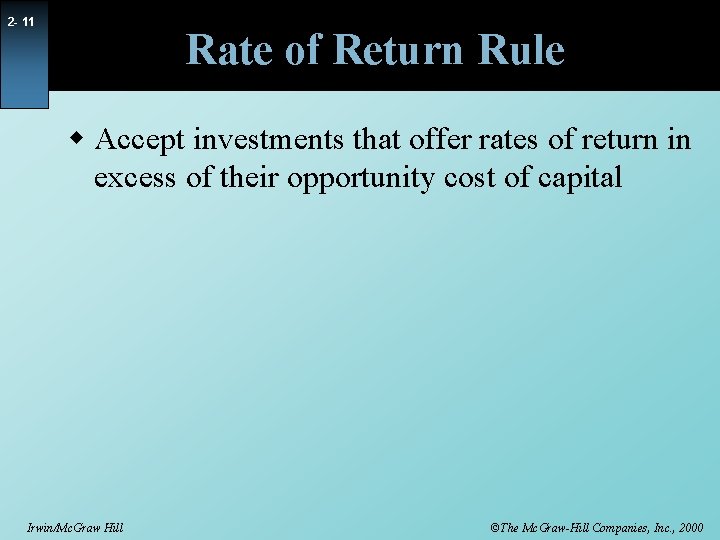 2 - 11 Rate of Return Rule w Accept investments that offer rates of
