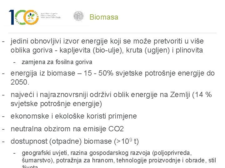 Biomasa - jedini obnovljivi izvor energije koji se može pretvoriti u više oblika goriva