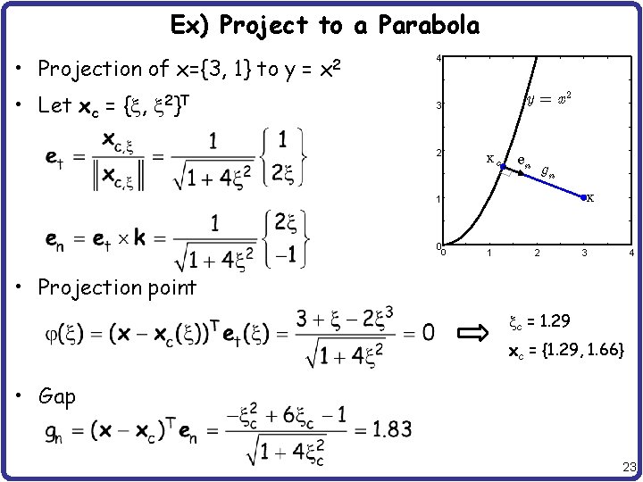 Ex) Project to a Parabola • Projection of x={3, 1} to y = •
