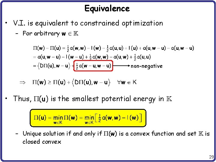 Equivalence • V. I. is equivalent to constrained optimization – For arbitrary w non-negative