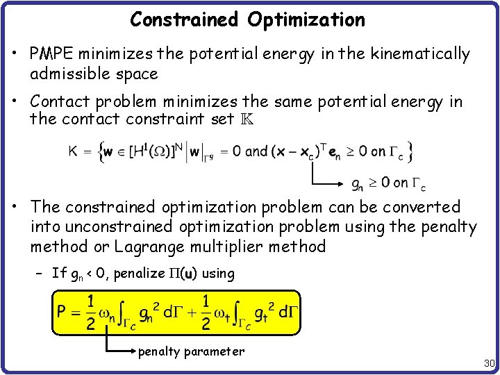 Constrained Optimization • PMPE minimizes the potential energy in the kinematically admissible space •