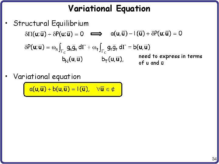 Variational Equation • Structural Equilibrium need to express in terms of u and ū