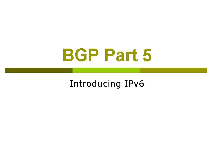 BGP Part 5 Introducing IPv 6 