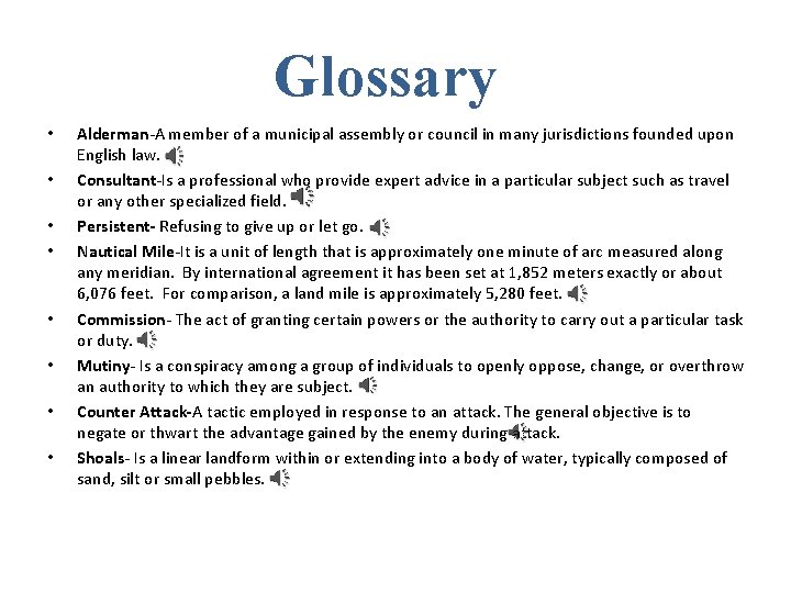 Glossary • • Alderman-A member of a municipal assembly or council in many jurisdictions