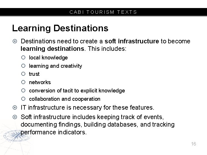 CABI TOURISM TEXTS Learning Destinations need to create a soft infrastructure to become learning